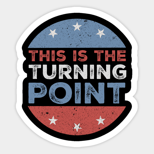 This-Is-The-Turning-Point-American-Revolution-Political-Change-Vintage-USA-Freedom Sticker by ArtistTee ⭐⭐⭐⭐⭐